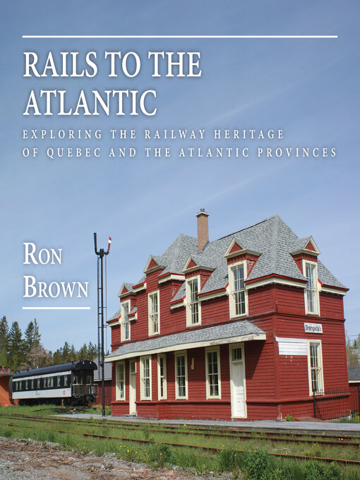 Title details for Rails to the Atlantic by Ron Brown - Available